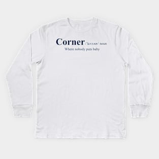 Baby Corner Definition Kids Long Sleeve T-Shirt